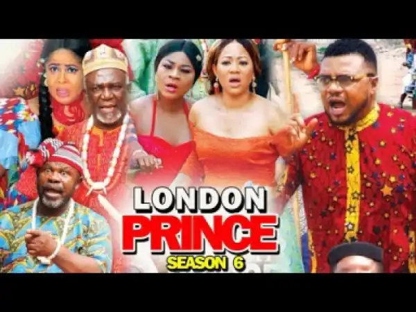 LONDON PRINCE SEASON 6 - 2019 Nollywood Movie